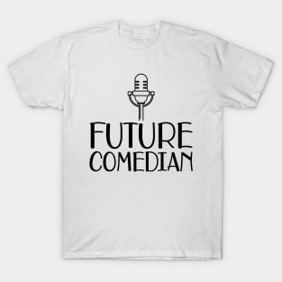Future Comedian T-Shirt